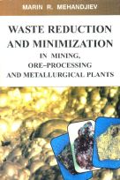 WASTE REDUCTION AND MINIMIZATION IN MINING, ORE-PROCESSING AND METALLURGICAL PLANTS